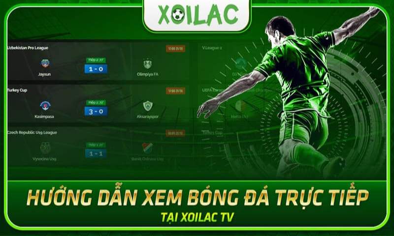 Hướng dẫn cách xem bóng đá trực tuyến cực nhanh trên Xoilac